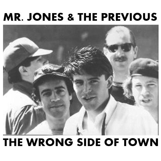 Mr. Jones & The Previous - The Wrong Side Of Town (Album Cover)