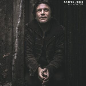 Andras Jones "All You Get" (Album Cover)